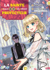 La Sainte déchue et son Fervent protecteur - T01