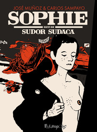 Sophie suivi de Sudor Sudaca