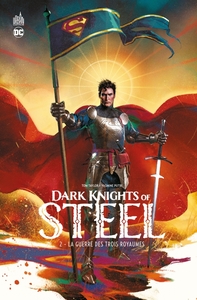 Dark Knights of Steel - T02 - La guerre des trois royaumes