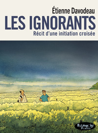 Les Ignorants - Récit d'une initation croisée - Version Poche