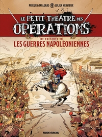 Le Petit théâtre des opérations - Présente : Les Guerres Napoléoniennes