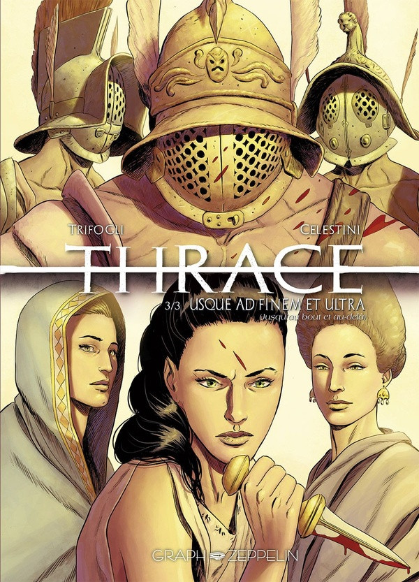 Thrace - T03 - Usque Ad Finem Et Ultra