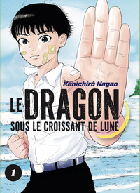 Le dragon sous le croissant de lune - T01