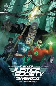 Dawn of Justice Society of America - T02 - Hors du temps