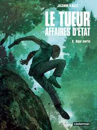 Le Tueur - Affaires d'état - T06 - Rigor Mortis