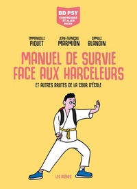 Manuel de survie face aux harceleurs et autres brutes de la cour d'école