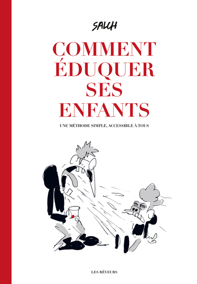 Comment éduquer ses enfants - Une méthode simple, accessible à tous