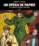 Edgar P. Jacobs Un opéra de papier - Les mémoires de Blake & Mortimer