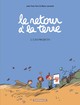 LE RETOUR A LA TERRE - TOME 2 - LES PROJETS