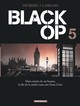 BLACK OP - SAISON 1 - TOME 5 - BLACK OP - TOME 5