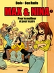 MAX & NINA - TOME 02 - POUR LE MEILLEUR ET POUR LE PIRE