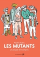 LES MUTANTS