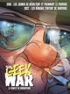 GEEK WAR - TOME 01 - LE CONFLIT DE GENERATIONS