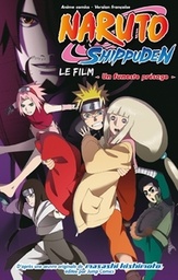 NARUTO SHIPPUDEN, LE FILM - UN FUNESTE PRESAGE - UN FUNESTE PRESAGE