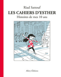 Les Cahiers d'Esther - T01 - Histoires de les 10 ans