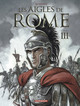 Les Aigles de Rome - T03