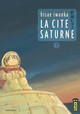 LA CITE SATURNE - TOME 7