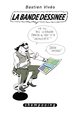 BASTIEN VIVES T06 - LA BANDE DESSINEE