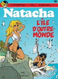 Natacha - T10 - L'île d'Outre-monde