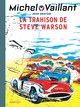 MICHEL VAILLANT - TOME 6 - LA TRAHISON DE STEVE WARSON