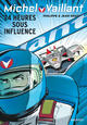MICHEL VAILLANT - TOME 70 - 24 HEURES SOUS INFLUENCE