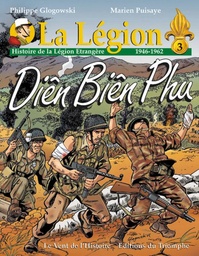 LE VENT DE L'HISTOIRE - T03 - 1946-1962 - DIEN BIEN PHU