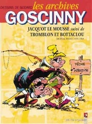 LES ARCHIVES GOSCINNY - TOME 04 - JACQUOT LE MOUSSE, SUIVI DE TROMBON ET BOTTACLOU