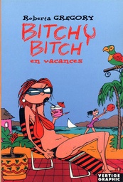 BITCHY BITCH 2 EN VACANCES