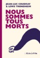 NOUS SOMMES TOUS MORTS