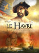 LE HAVRE T1, DE LA PREHISTOIRE A LA REVOLUTION