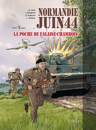 Normandie Juin 44 - T06 – La Poche De Falaise – Chambois