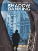 SHADOW BANKING - TOME 04 - HEDGE FUND BLUES