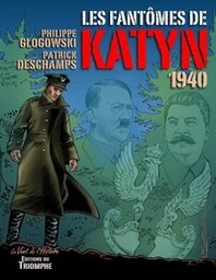 LE VENT DE L'HISTOIRE - LES FANTOMES DE KATYN 1940