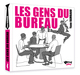 GENS DU BUREAU (LES)