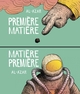 MATIERE PREMIERE / PREMIERE MATIERE