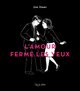 L'AMOUR FERME LES YEUX