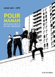 POUR MAMAN - MEMOIRES D'UN DEGUN