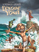 Le Voyage des Pères - Deuxième époque - L'Exode selon Yona - T03 - Effervescences