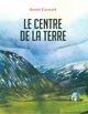 LE CENTRE DE LA TERRE