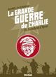 LA GRANDE GUERRE DE CHARLIE - VOLUME 5 - LES TRANCHEES D'YPRES