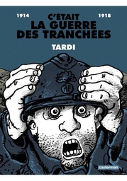 Affiche Tardi Cétait la guerre des tranchées 8/2014