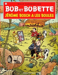 Bob & Bobette 333 - JEROME BOSCH A LES BOULES