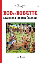 Bob & Bobette Classiques 18 - LAMBIORIX ROI DES EBURONS