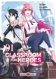 CLASSROOM FOR HEROES - T01 - CLASSROOM FOR HEROES - VOL. 01