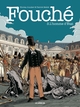 FOUCHE TOME 3 : L'HOMME D'ETAT