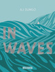 IN WAVES