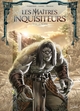 Les Maîtres Inquisiteurs - T13 - Iliann