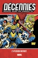 DECENNIES: MARVEL DANS LES ANNEES 90 - L'X-PLOSION MUTANTE