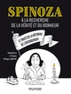 SPINOZA - A LA RECHERCHE DE LA VERITE ET DU BONHEUR
