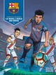 F.C. BARCELONE - TOME 1 - LA MASIA, L'ECOLE DES REVES